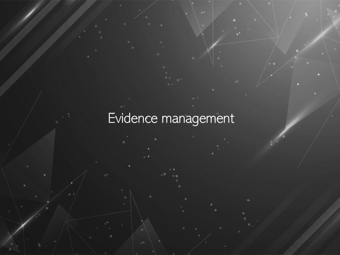 Evidence Management